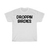 Droppin Birdies T-shirt