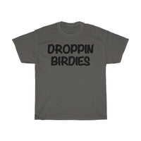 Droppin Birdies T-shirt